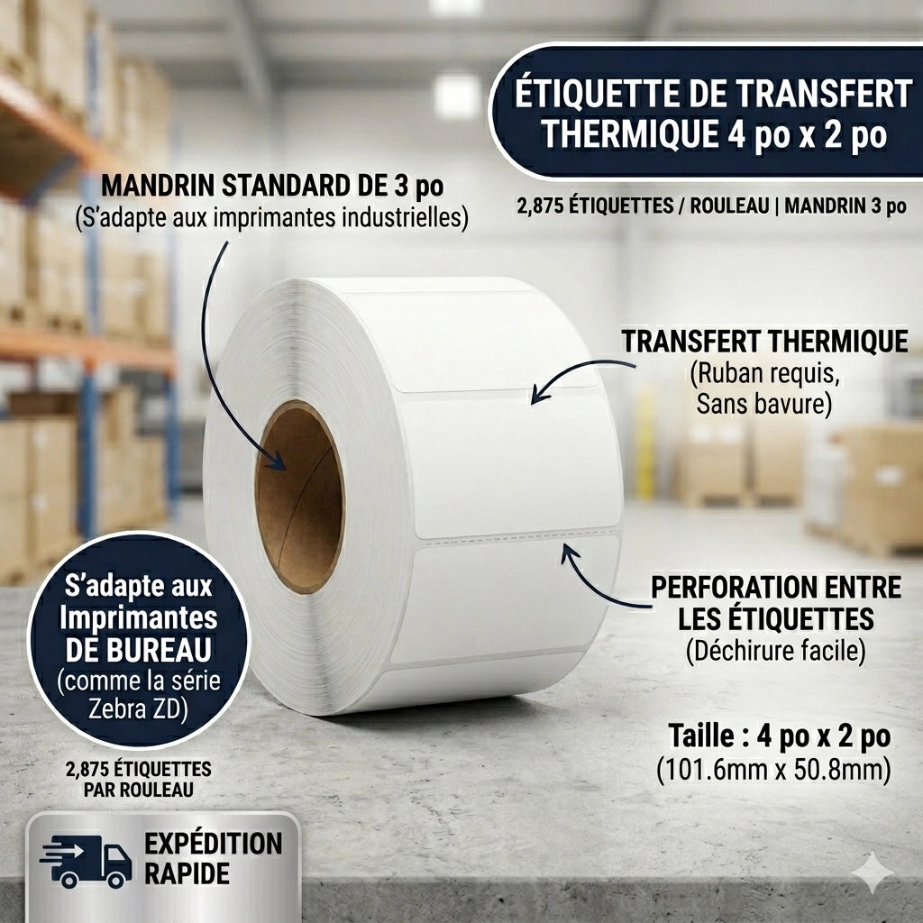 Rouleau individuel de 2 875 étiquettes de transfert thermique 4x2 pouces sur mandrin de 3 pouces pour imprimante industrielle, ruban requis.